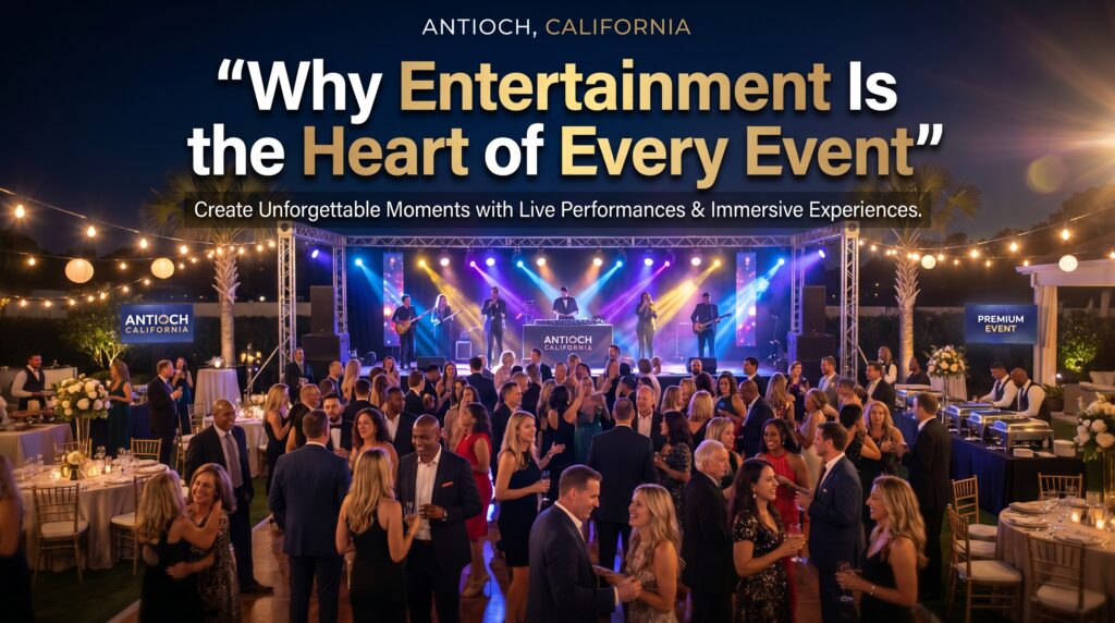 Why Entertainment Is the Heart of Every Event